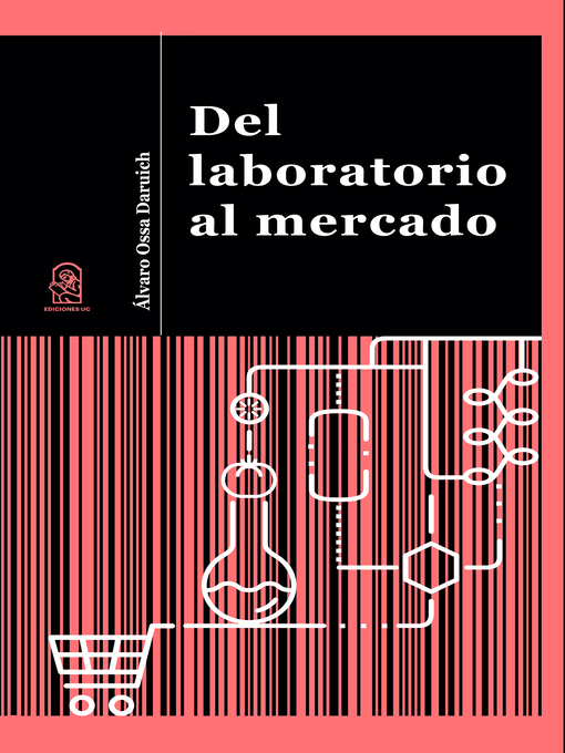 Title details for Del laboratorio al mercado by Álvaro Ossa Daruich - Available